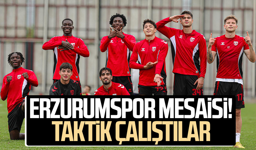 Samsunspor'da Erzurumspor mesaisi! Taktik çalıştılar