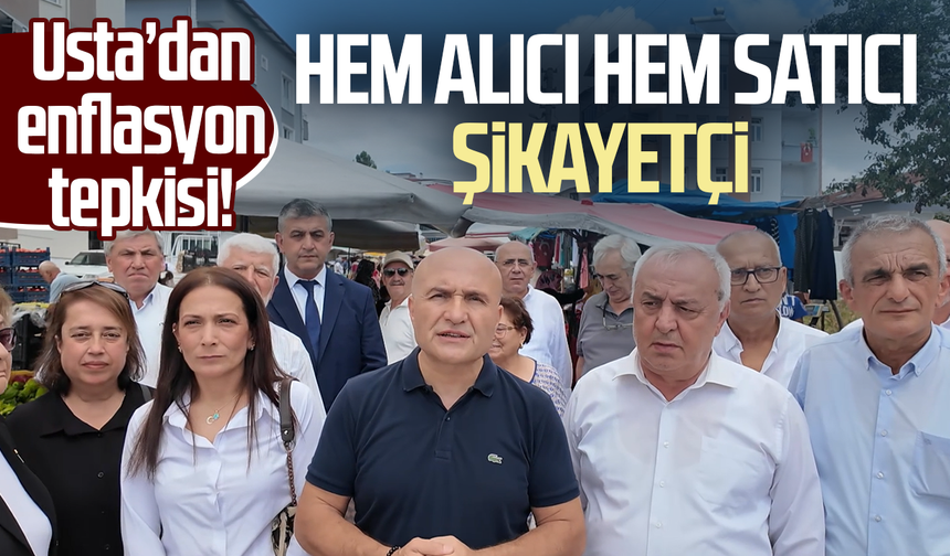 Usta’dan enflasyon tepkisi: "Hem alıcı hem satıcı şikayetçi"