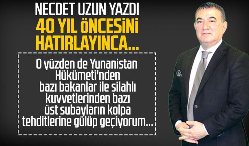 Necdet Uzun yazdı: 40 yıl öncesini hatırlayınca...