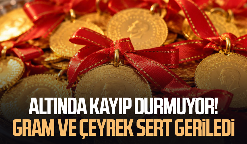 Altında kayıp durmuyor! Gram ve çeyrek sert geriledi