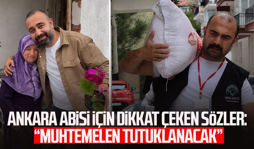 Ankara Abisi için dikkat çeken sözler: “Muhtemelen tutuklanacak”