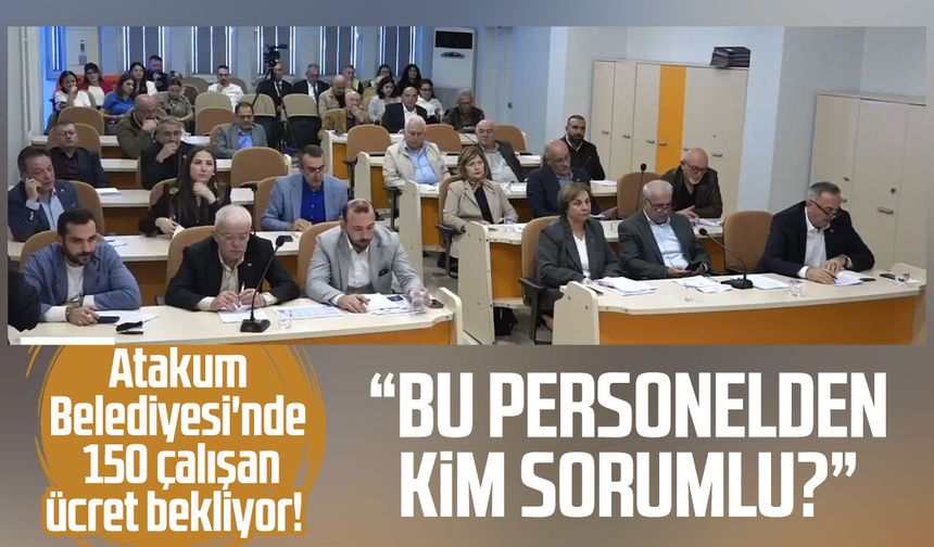 Atakum Belediyesi'nde 150 çalışan ücret bekliyor!