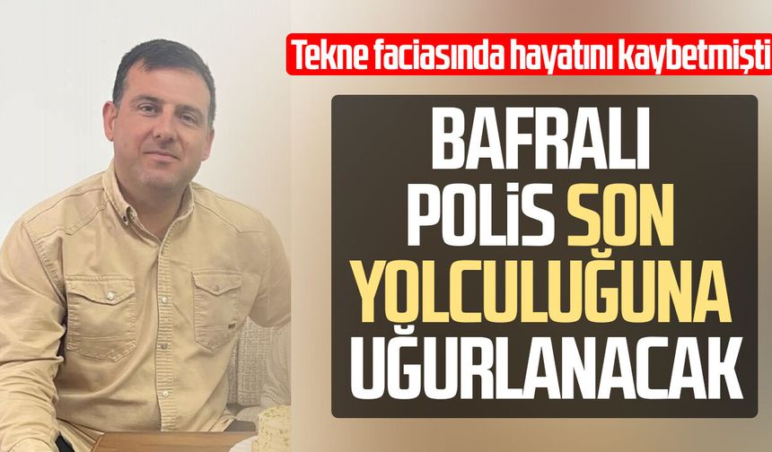 Bafralı polis Numan Şen son yolculuğuna uğurlanacak