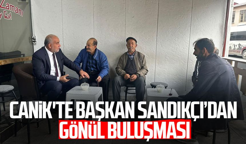 Canik'te Başkan İbrahim Sandıkçı’dan gönül buluşması