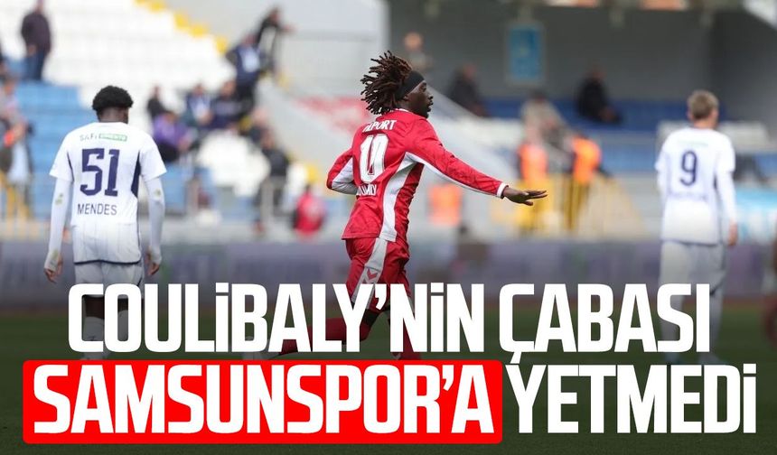 Coulibaly’nin çabası Samsunspor’a yetmedi