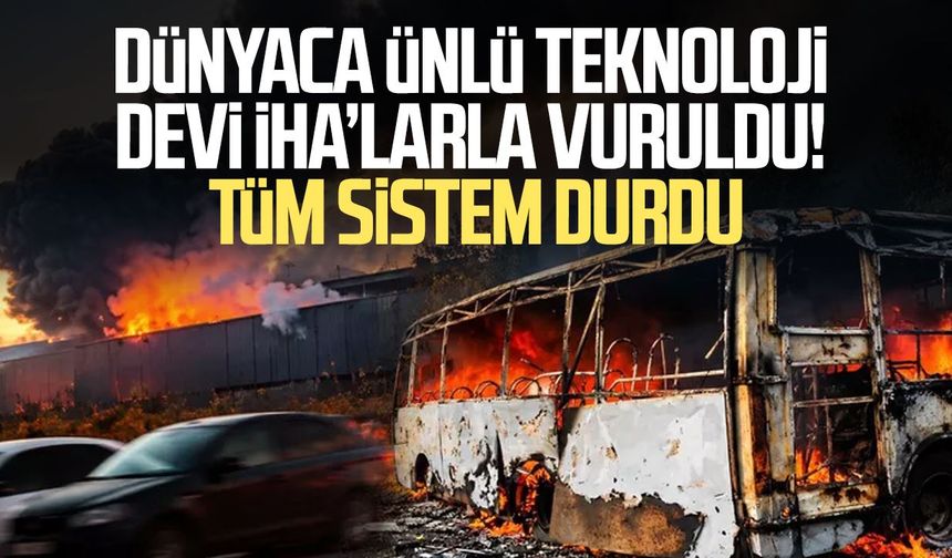 Dünyaca ünlü teknoloji devi İHA’larla vuruldu! Tüm sistem durdu
