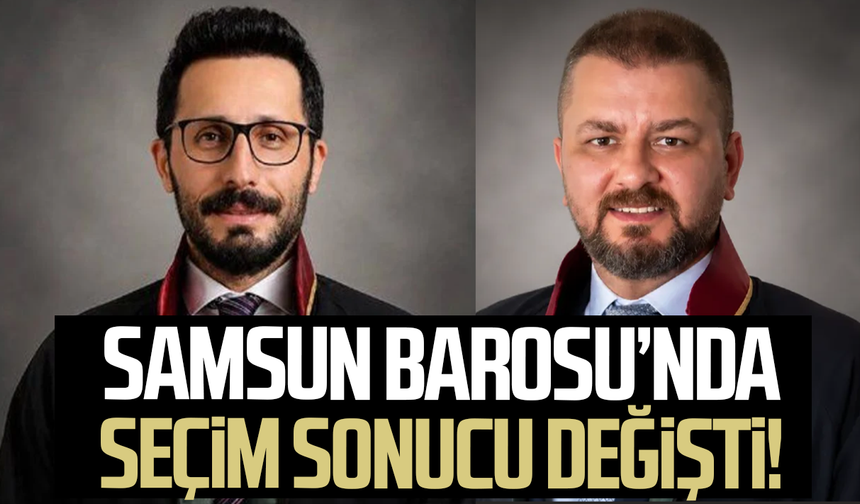 Samsun Barosu’nda seçim sonucu değişti! Başkan Kutluhan Gökçe