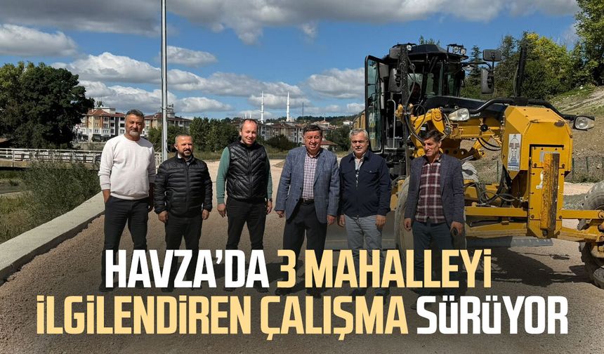 Havza’da 3 mahalleyi ilgilendiren çalışma sürüyor