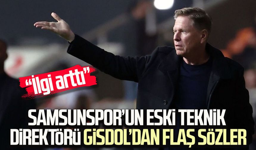 Samsunspor’un eski teknik direktörü Gisdol’dan flaş sözler