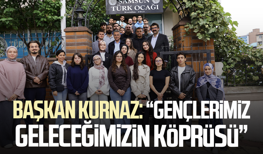 İlkadım Belediye Başkanı İhsan Kurnaz: “Gençlerimiz geleceğimizin köprüsü”