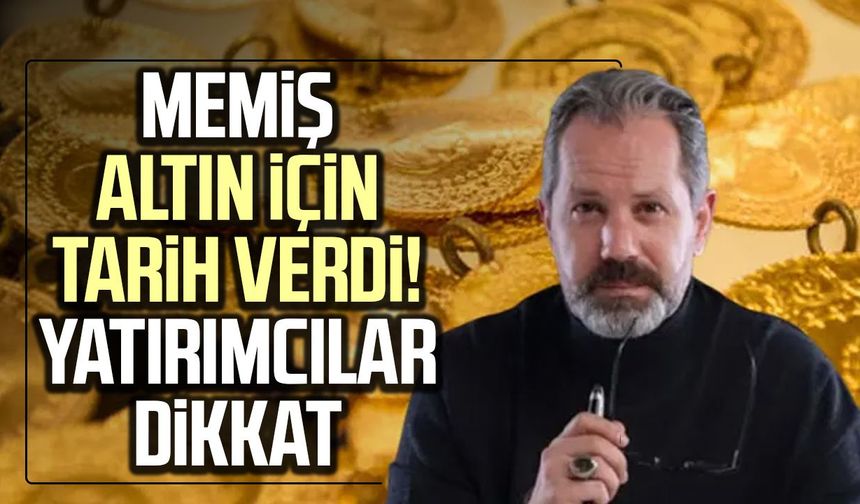 İslam Memiş altın için tarih verdi! Yatırımcılar dikkat