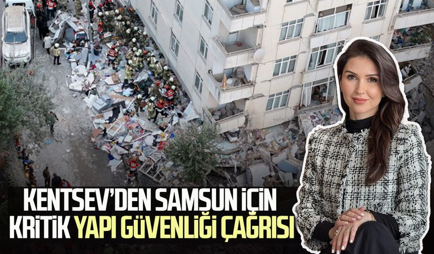 KENTSEV’den Samsun için kritik yapı güvenliği çağrısı
