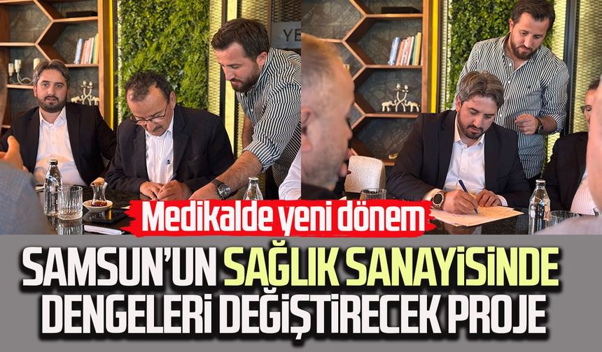 Samsun’un sağlık sanayisinde dengeleri değiştirecek proje