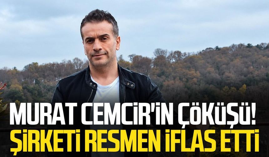 Murat Cemcir’in şirketi resmen iflas etti