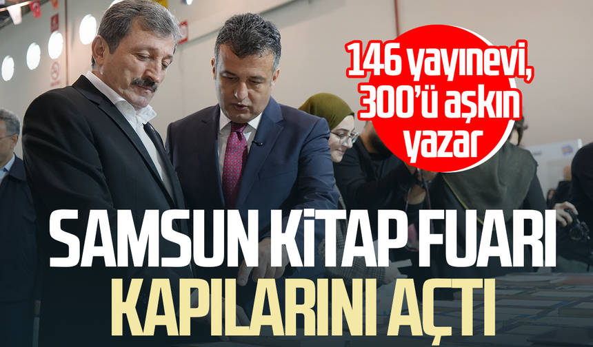 Samsun Kitap Fuarı kapılarını açtı: 146 yayınevi, 300’ü aşkın yazar