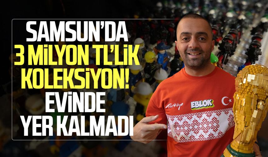 Samsun’da 3 milyon TL’lik koleksiyon! Evinde yer kalmadı