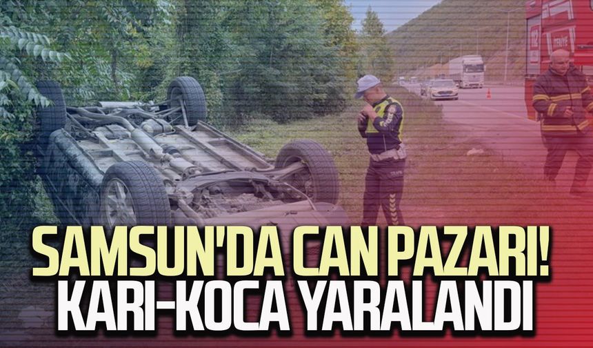 Samsun'da can pazarı! Karı-koca yaralandı