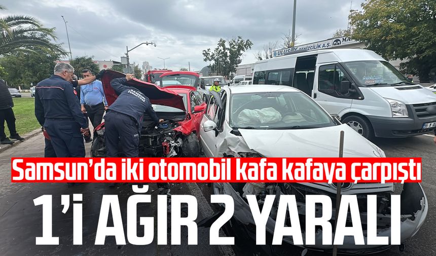 Samsun’da iki otomobil kafa kafaya çarpıştı: 1’i ağır 2 yaralı
