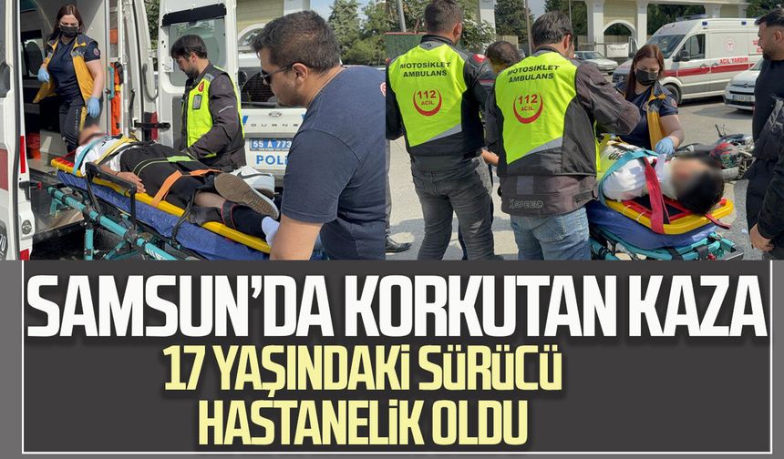 Samsun’da motosiklet otomobile çarptı! 17 yaşındaki sürücü hastanelik oldu