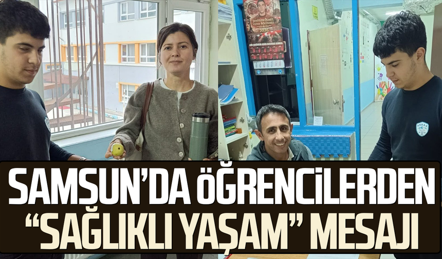 Samsun’da öğrencilerden öğretmenlerine “sağlıklı yaşam” mesajı