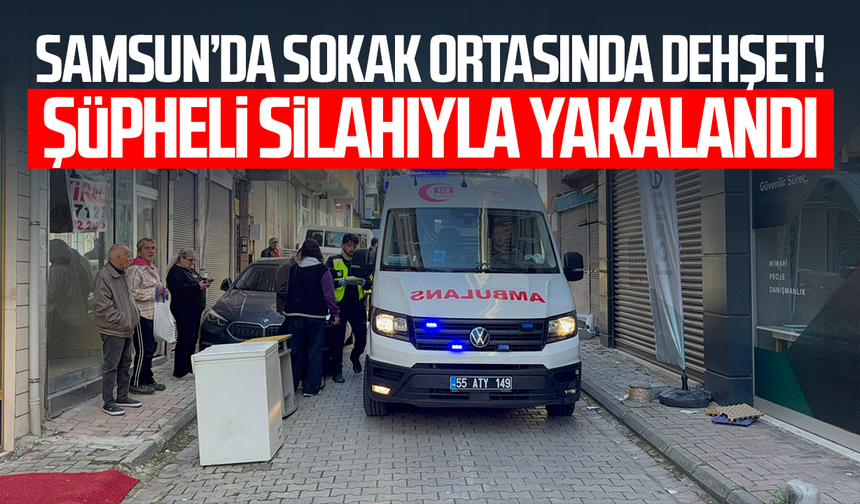Samsun’da sokak ortasında saldırı! Şüpheli silahıyla yakalandı