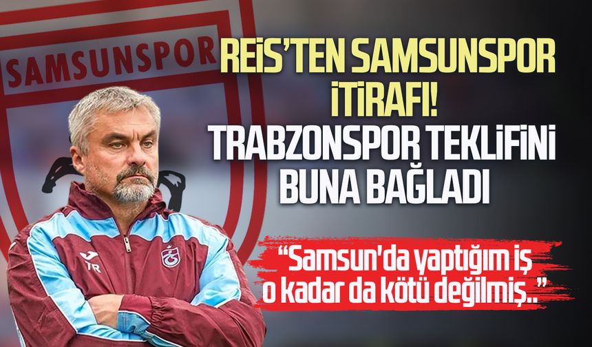 Thomas Reis’ten Samsun itirafı! Trabzonspor teklifini buna bağladı