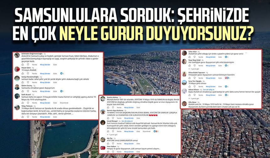 Samsunlulara sorduk: Şehrinizde en çok neyle gurur duyuyorsunuz?