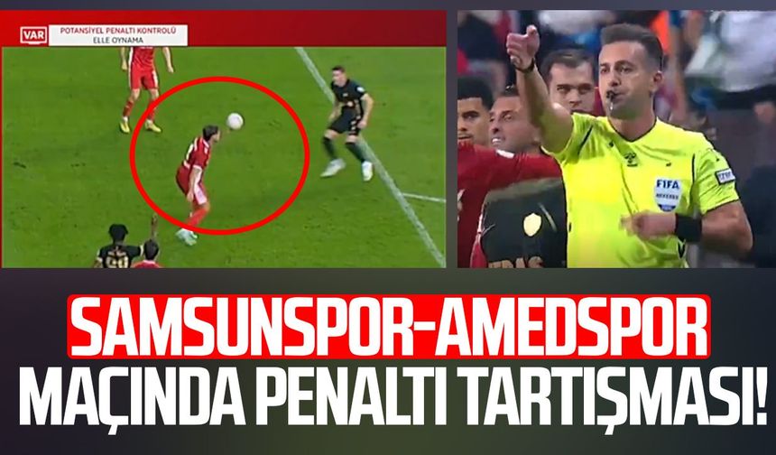 Samsunspor-Amedspor maçında penaltı tartışması!