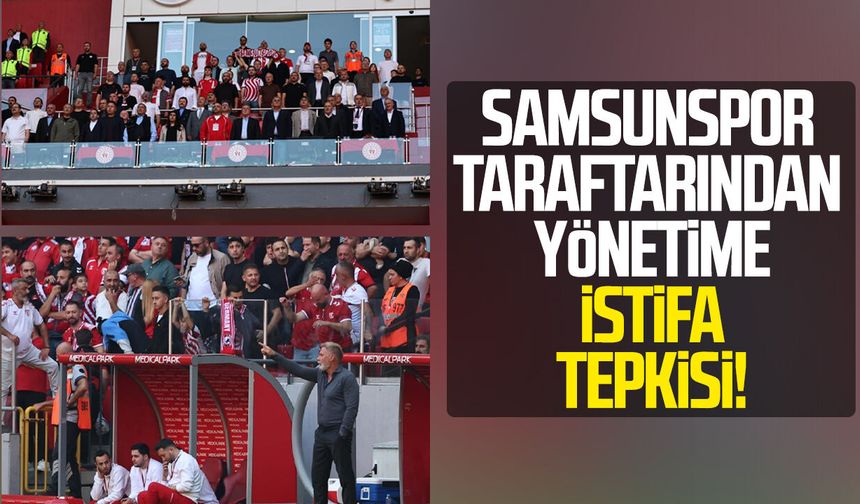 Samsunspor taraftarından yönetime istifa tepkisi!