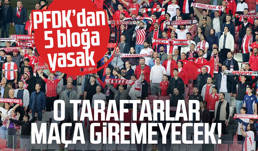 Samsunspor’da 5 bloğa yasak! O taraftarlar maça giremeyecek