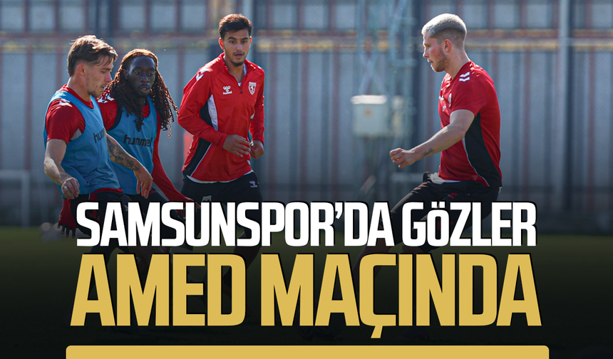 Samsunspor’da gözler Amed SF maçında