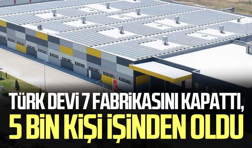 Türk tekstil devi 7 fabrikasını kapattı: 5 bin kişi işsiz kaldı