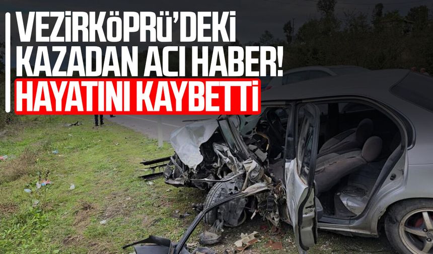 Vezirköprü’deki kazadan acı haber! Bilal Seven hayatını kaybetti