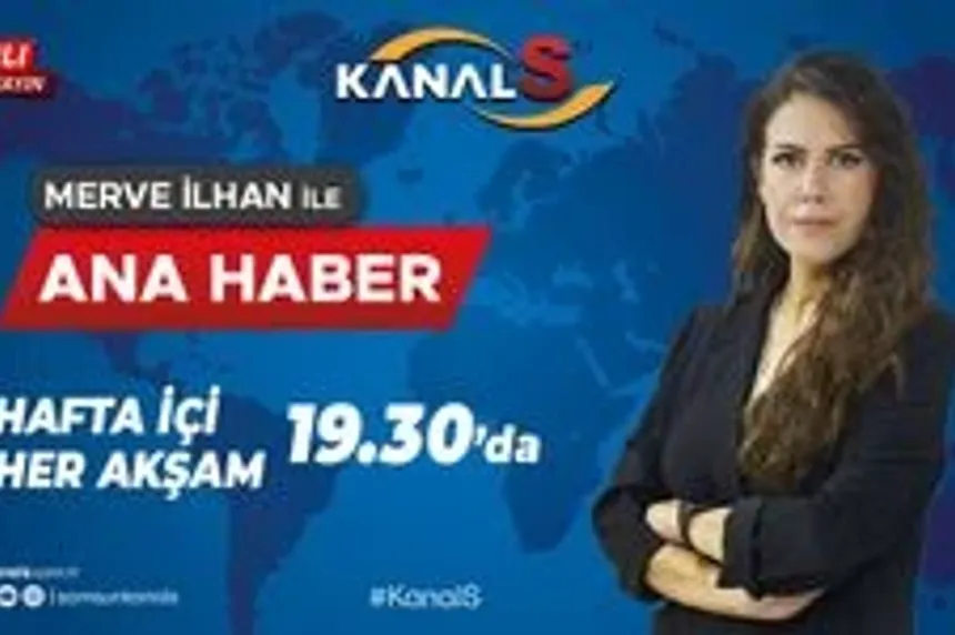 Kanal S Ana Haber 7 Mayıs Salı