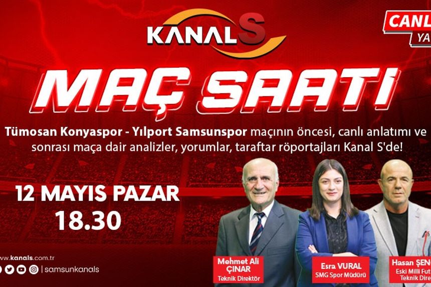 Konyaspor - Samsunspor maçı canlı yayın Kanal S'de