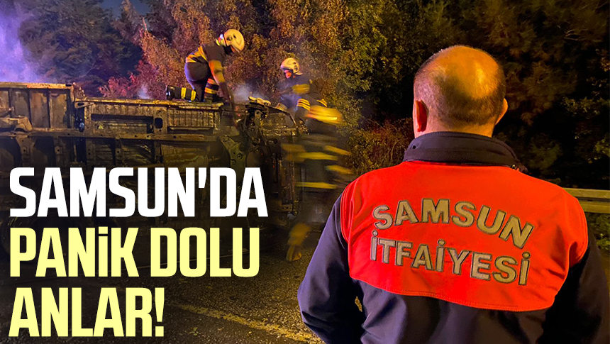 Samsunda Panik Dolu Anlar Araç Küle Döndü Samsun Haber Samsun Son Dakika Haberleri