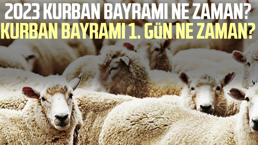 2023 Kurban Bayramı Ne Zaman? Kurban Bayramı 1. Gün Ne Zaman? - Samsun ...