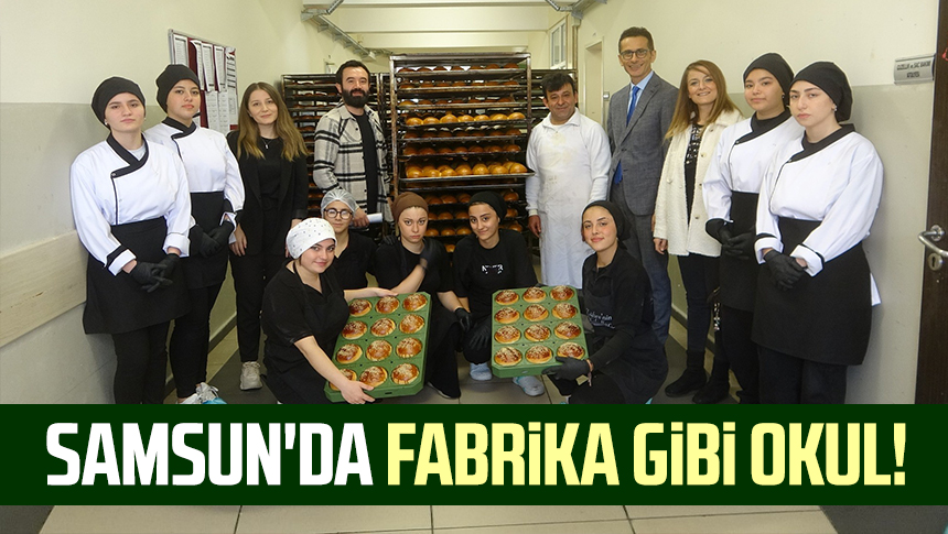 Samsun Da Fabrika Gibi Okul Samsun Haber Samsun Son Dakika Haberleri