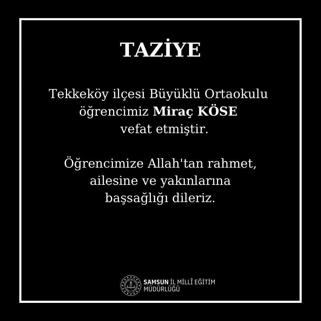 Samsun İl Milli Eğitim Müdürlüğü'nden Miraç Köse için taziye mesajı