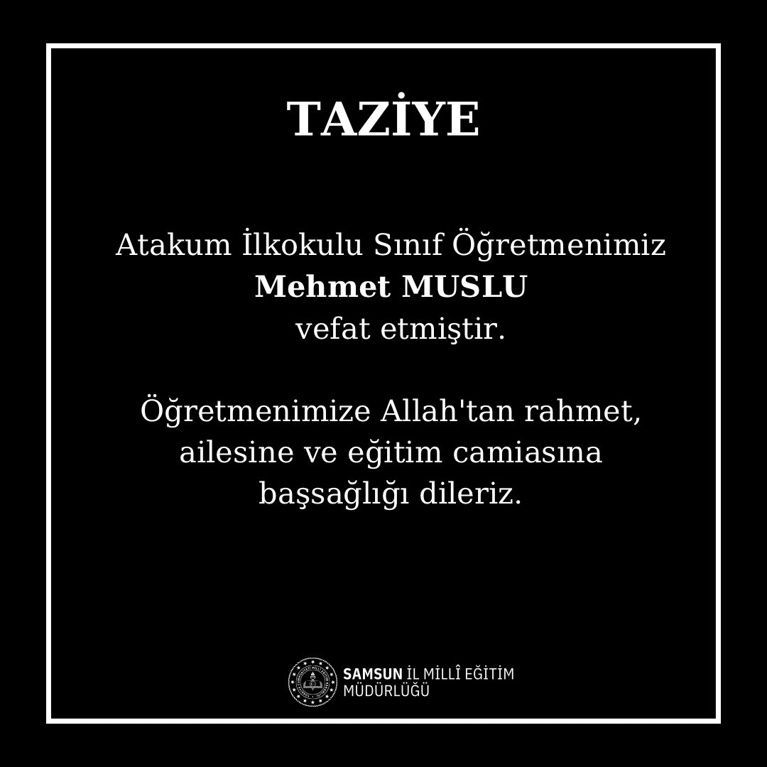 Samsun'da eğitim camiasının acı günü: Mehmet Muslu hayatını kaybetti 
