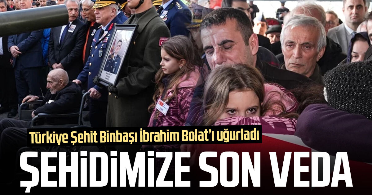 Şehit Binbaşı İbrahim Bolat’a son görev