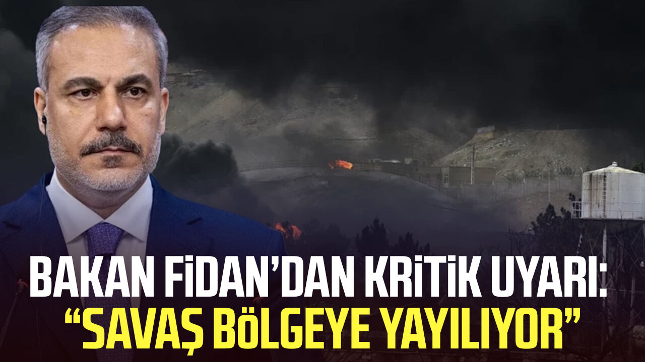 Bakan Hakan Fidan’dan kritik uyarı: “Savaş bölgeye yayılıyor”