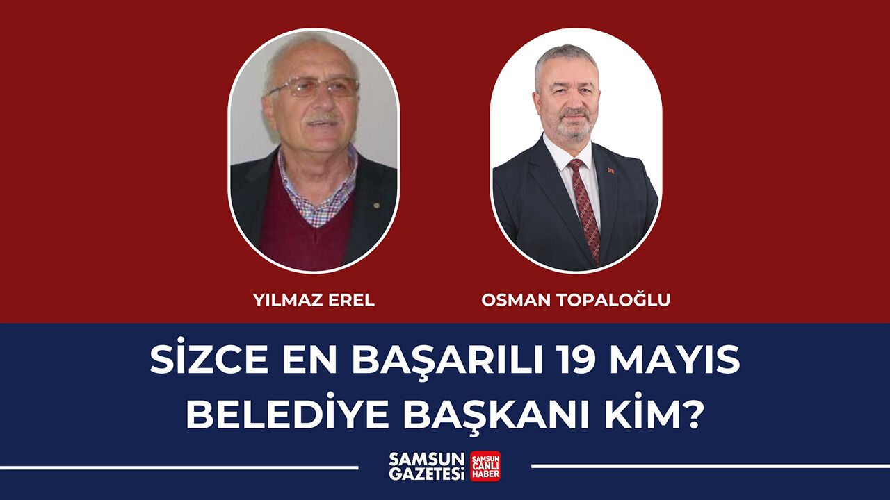 https://www.samsungazetesi.com/anket/sizce-en-basarili-19-mayis-belediye-baskani-kim