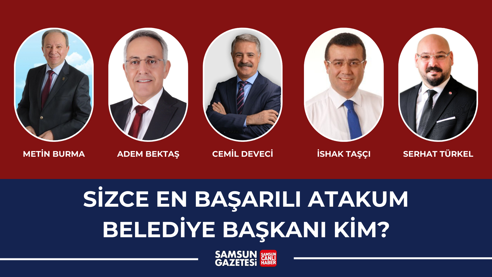 https://www.samsungazetesi.com/anket/sizce-en-basarili-atakum-belediye-baskani-kim