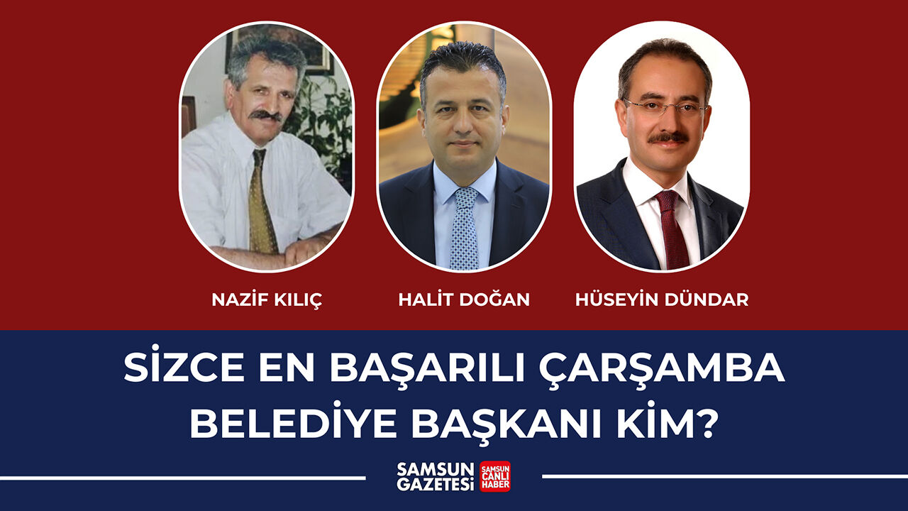 https://www.samsungazetesi.com/anket/sizce-en-basarili-carsamba-belediye-baskani-kim