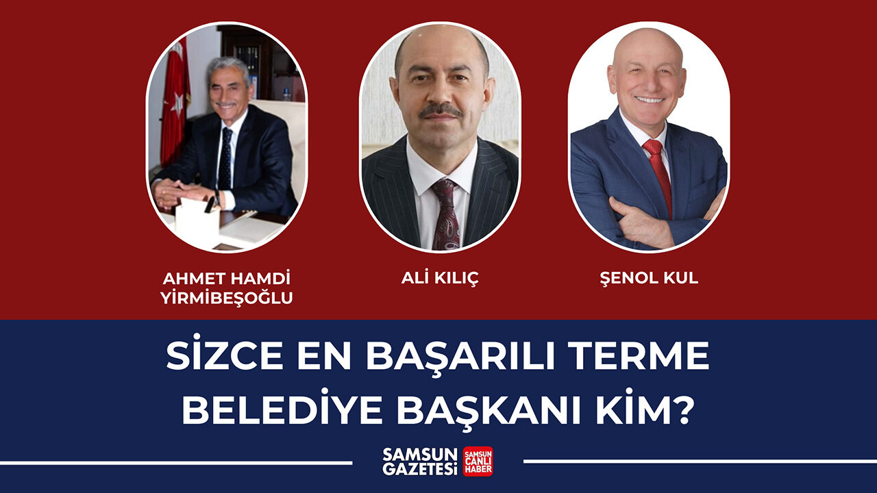 https://www.samsungazetesi.com/anket/sizce-en-basarili-terme-belediye-baskani-kim