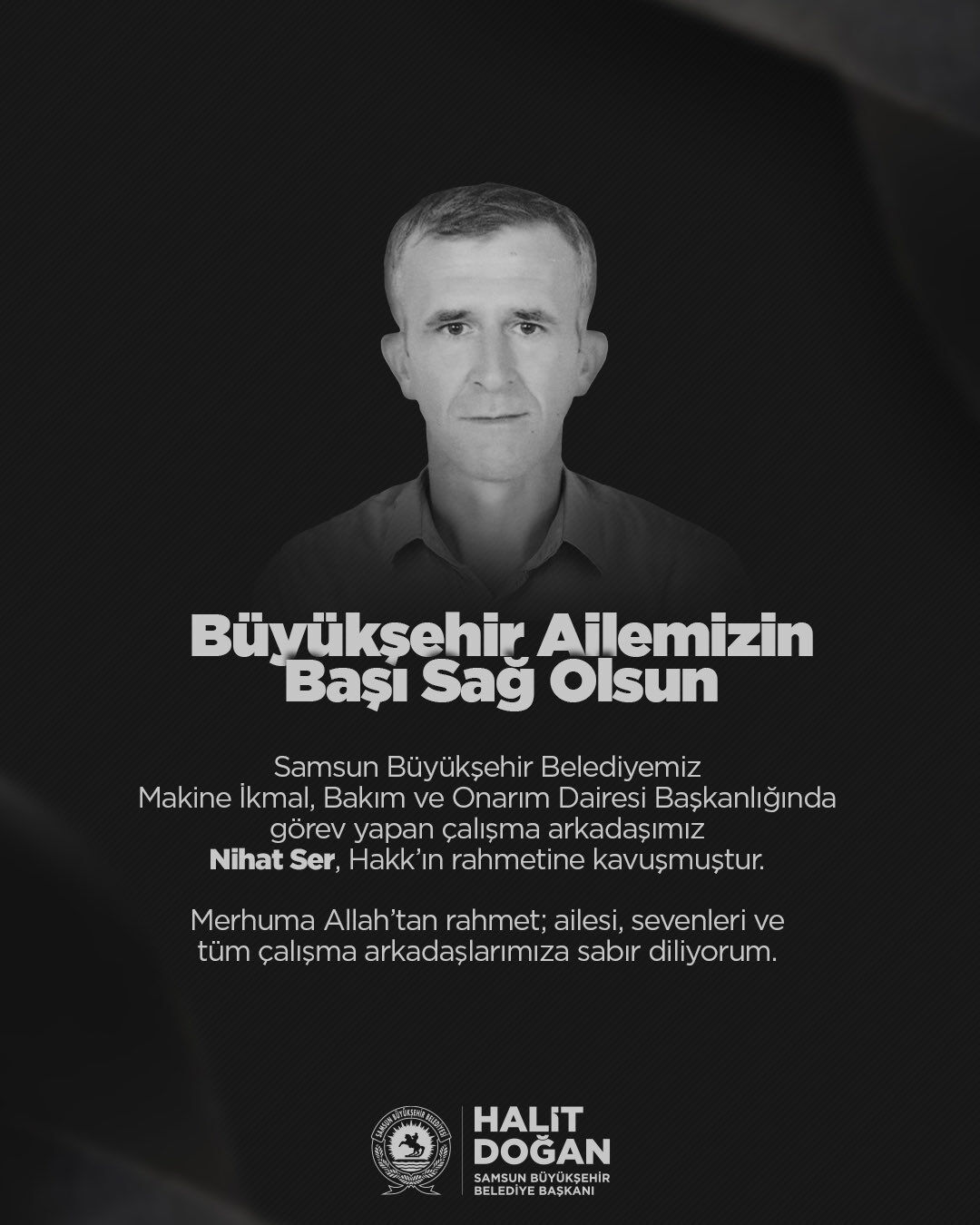 Samsun Büyükşehir Belediyesi'nin acı günü: Nihat Ser hayatını kaybetti