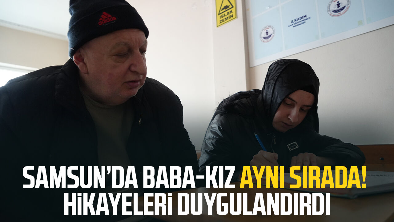 Samsun’da Baba Kız Aynı Sırada! Hikâyeleri Duygulandırdı 2