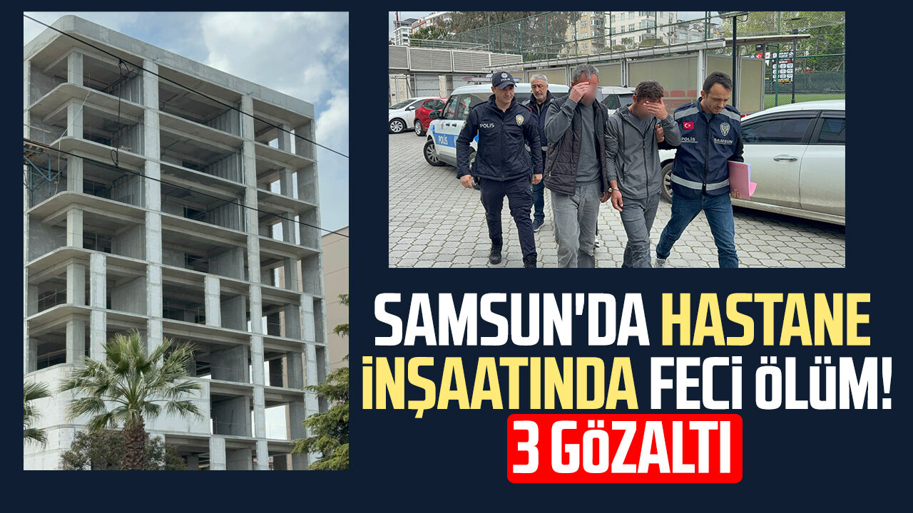 Samsun'da Hastane Inşaatında Feci Ölüm! Salih Koca Hayatını Kaybetti 3