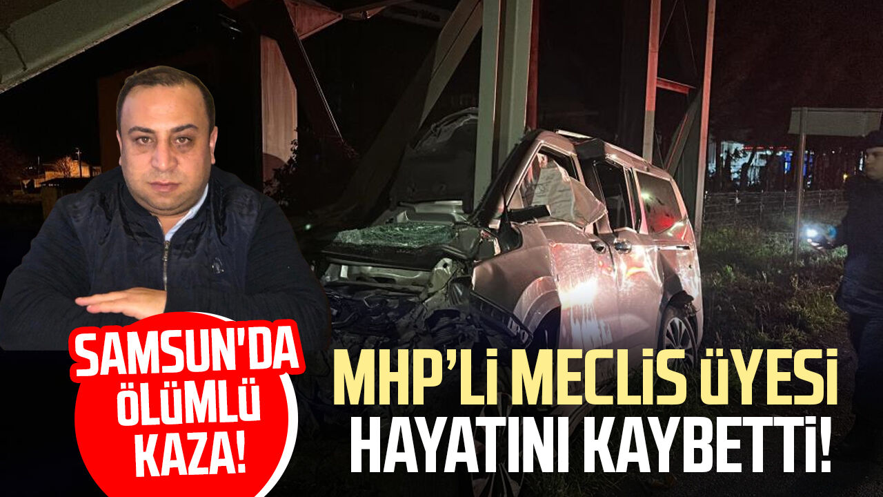 Samsunda Olumlu Kaza Meclis Uyesi Aziz Uslu Hayatini Kaybetti